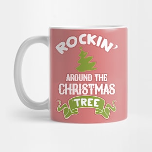 Rockin' around the Christmas tree Mug